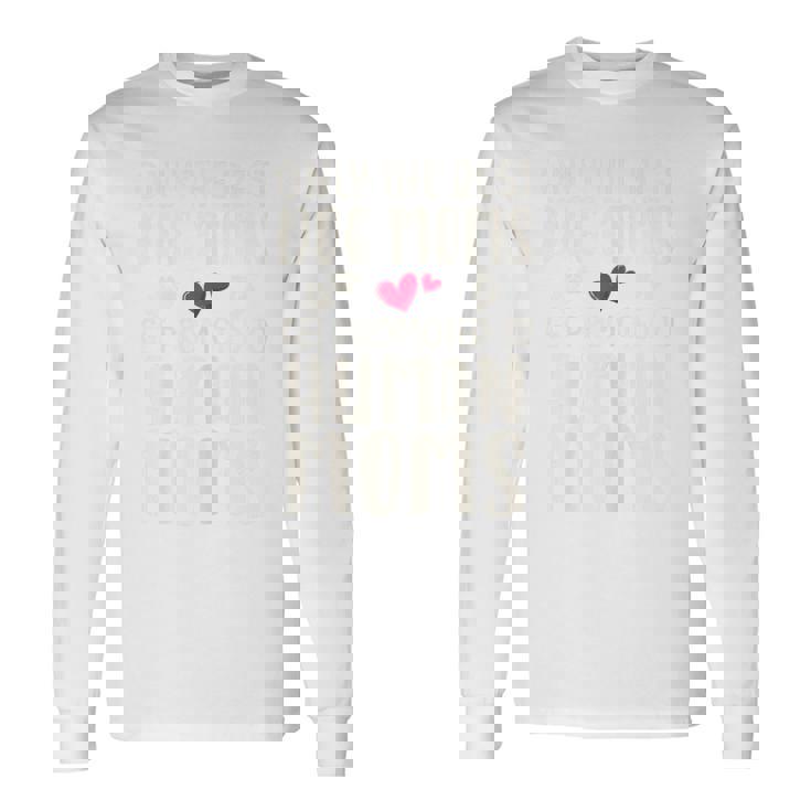 Only The Best Dog Moms Get Promoted To Human Moms Pregnancy Long Sleeve T-Shirt