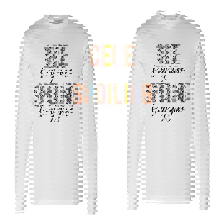 Cece Love Laugh Spoil New Cece Long Sleeve T-Shirt