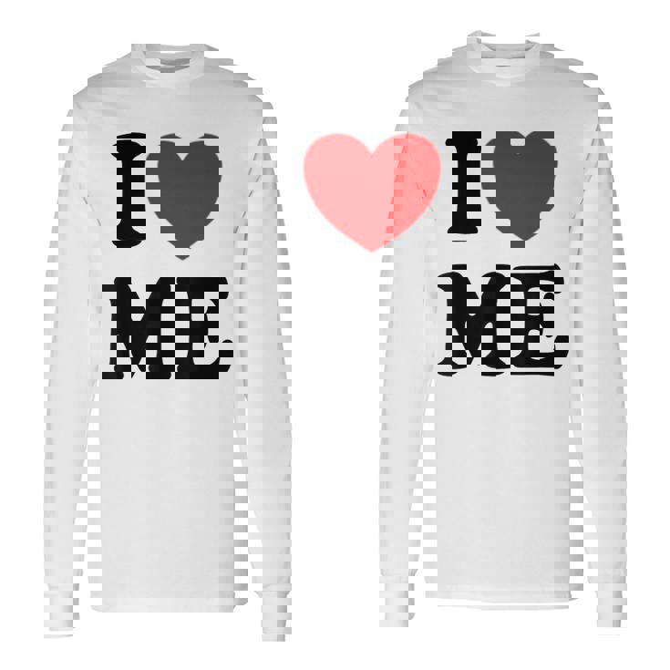 Con Texto En Inglés I Love Me I Love Me Myself And I Camiseta de manga larga