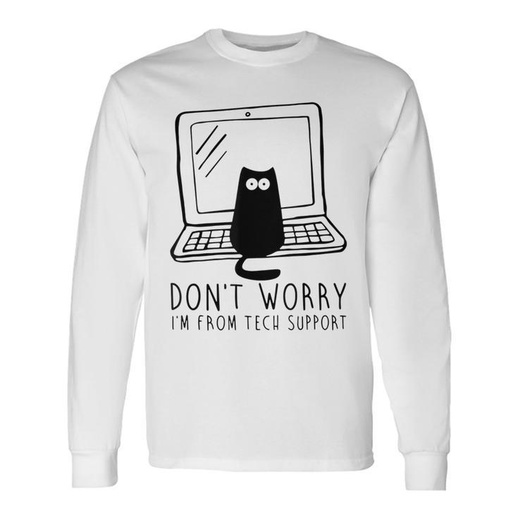 Don't Worry I'm From Support Tech Cat Lover Gray Langarmshirts Geschenkideen