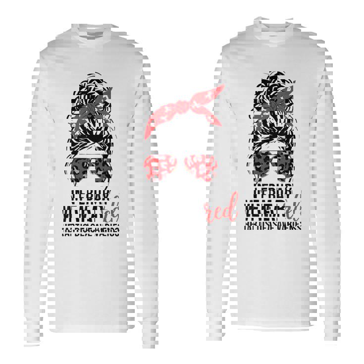In February We Wear Red Heart Health Awareness Chd Disease Long Sleeve T-Shirt Gifts ideas