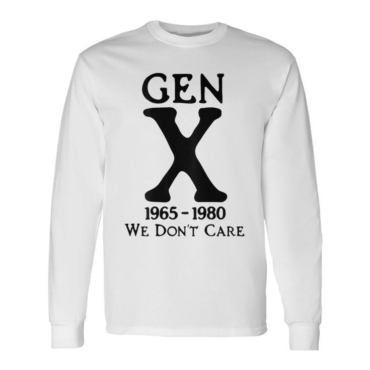 Gen X 1965 1980 Ist Es Uns Egal Langarmshirts Geschenkideen