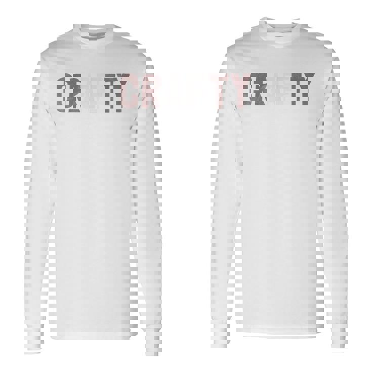 I'm CRAFTY AF Crafting Is My Cardio My Craft Mom Hobby Long Sleeve T-Shirt