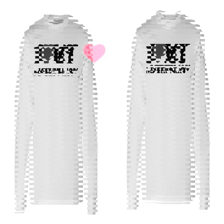 I Love Heart My Mother-In-Law Long Sleeve T-Shirt