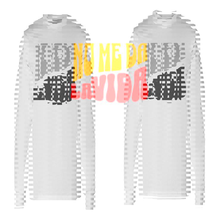 No Me Da Laida Divertida Camiseta de manga larga