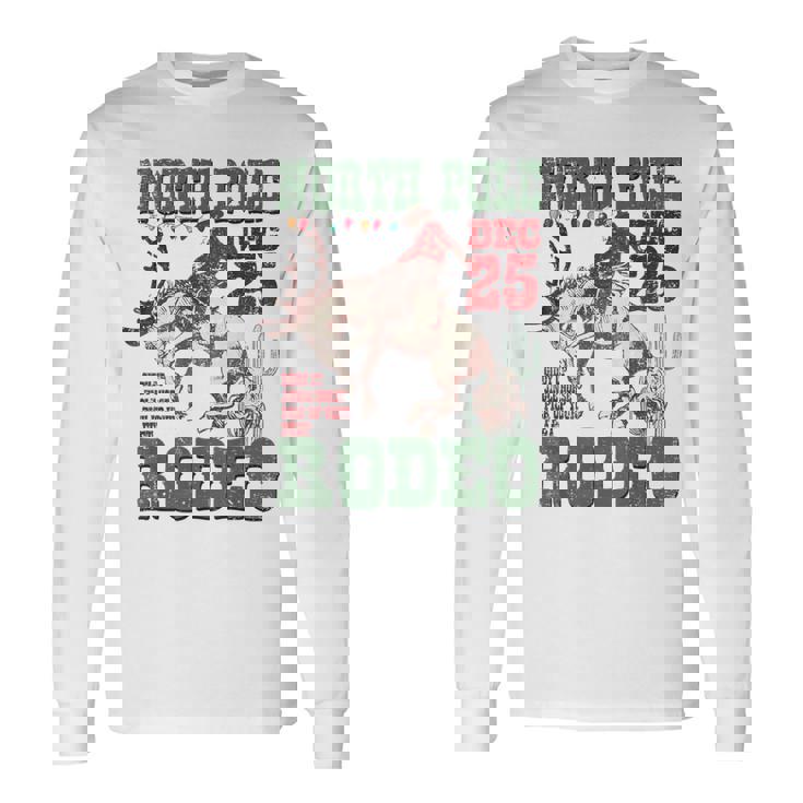 North Pole Rodeo Cowboy Santa Country Christmas Long Sleeve T-Shirt