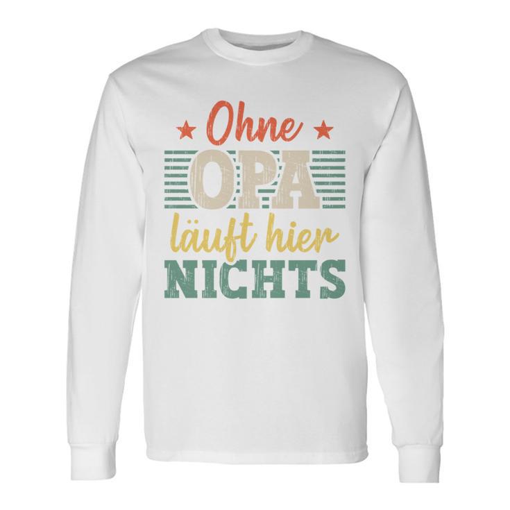 Ohne Opa Läuft Hier Nichts Bester Opa Long-Sleeved Langarmshirts Geschenkideen