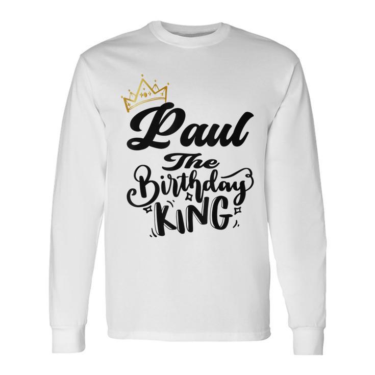 Paul The Birthday King Happy Birthday Boys Nager Gray Langarmshirts Geschenkideen