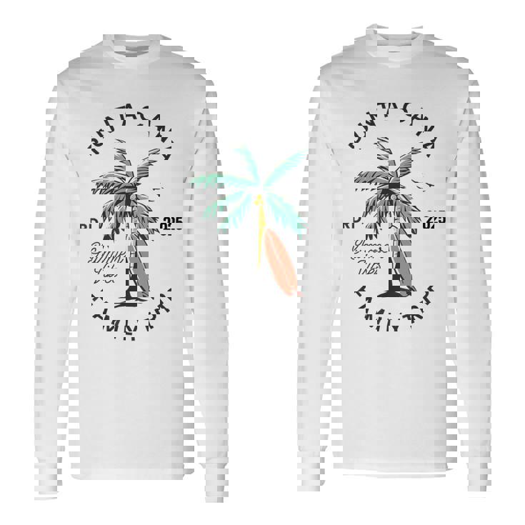 Punta Cana 2025 Dominican Republic Family Vacation Matching Long Sleeve T-Shirt Gifts ideas