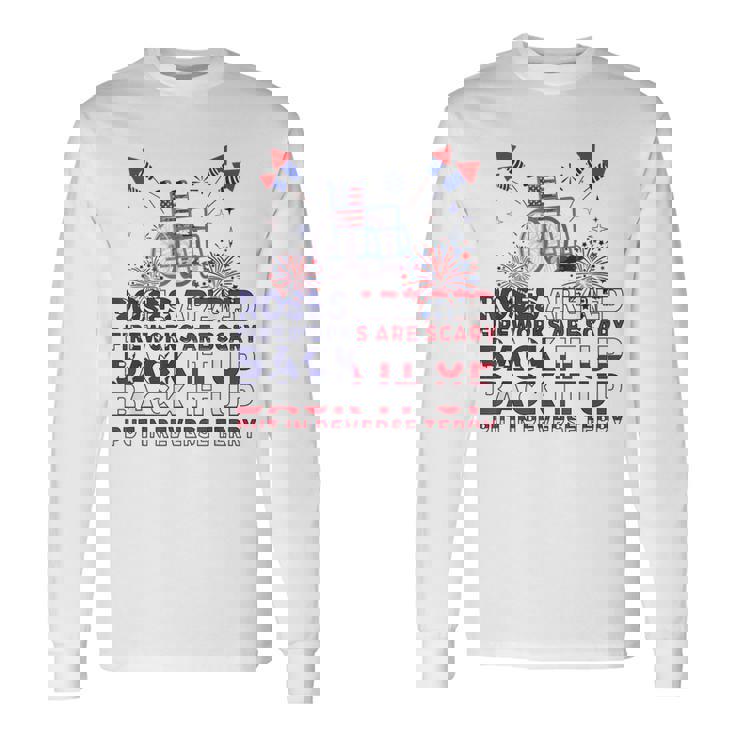 Roses Are Red Firework Are Scary Back It Up Terry July 4th Long Sleeve T-Shirt