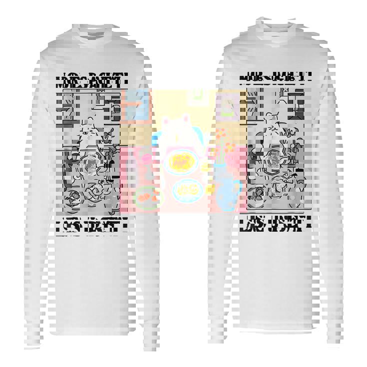 More Spaghetti Less Upsetti Cute Cat Quote Long Sleeve T-Shirt