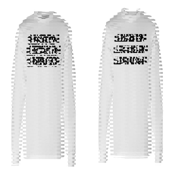 Substation Electrician Supervisor Tank Top Long Sleeve T-Shirt