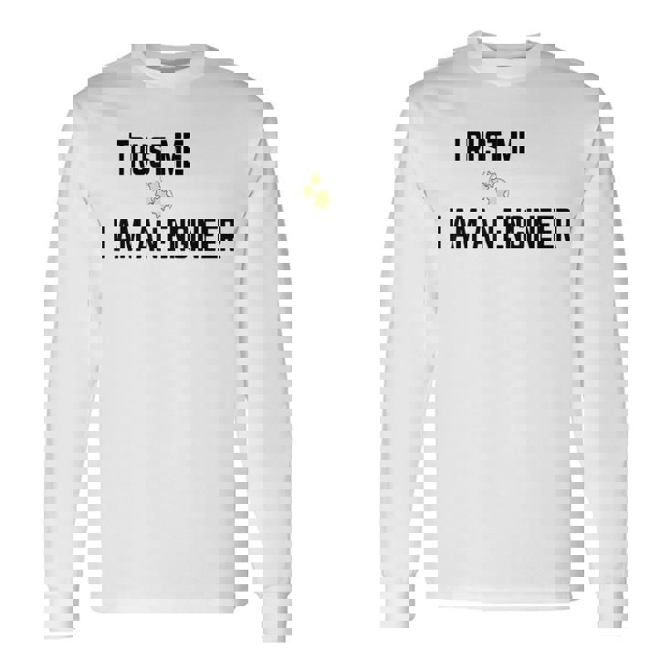Trust Me I Am An Engineer Quote Camiseta de manga larga