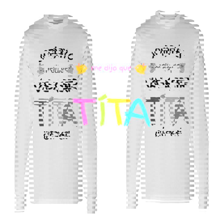 Vas A Ser Tia Tita Otraez Sorpresa Regalo Anuncio Embarazo Camiseta de manga larga