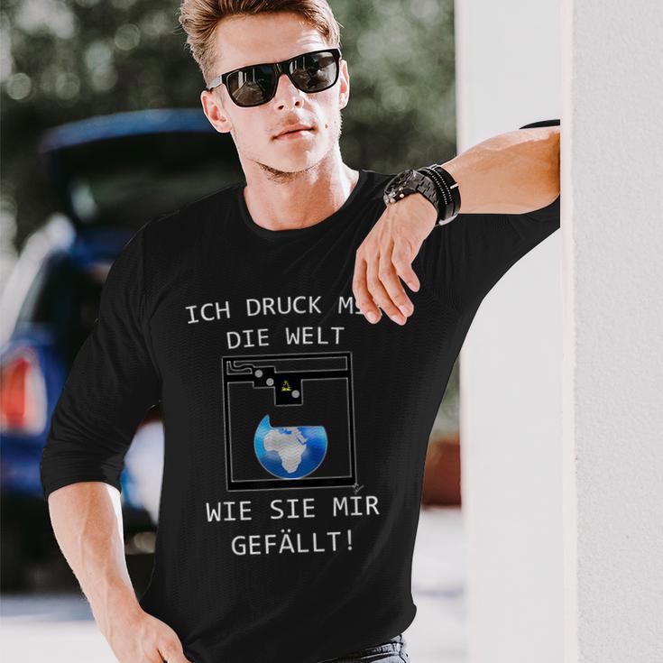 3D Printer Ich Druck Mir Die Welt Wie Sie Mir Gefällt Langarmshirts Geschenke für Ihn