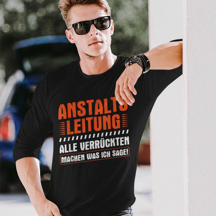 Anstaltleitungerrückte Machen Was Ich Sage Irrenhaus Langarmshirts Geschenke für Ihn