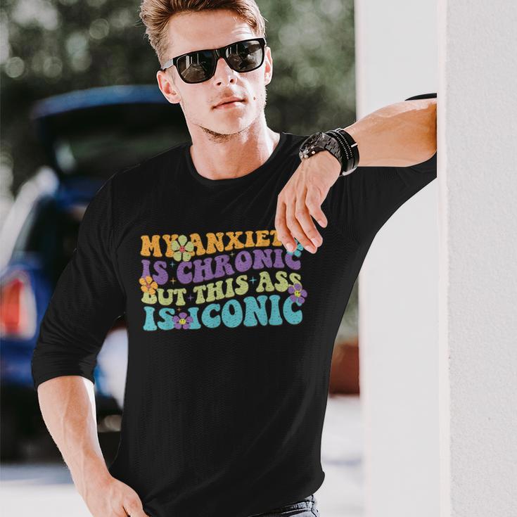 My Anxiety Is Chronic But This Ass Iconic Langarmshirts Geschenke für Ihn