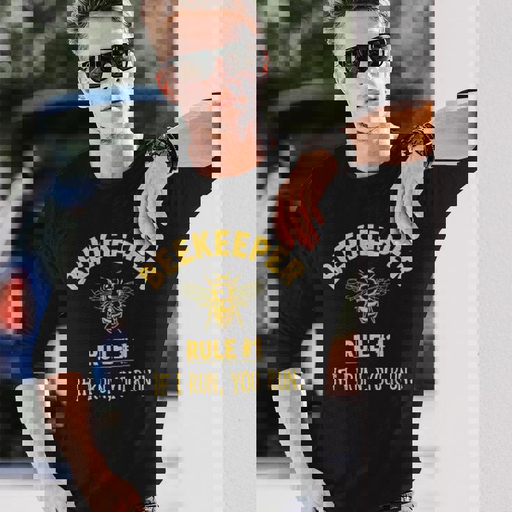 Beekeeper Rule 1 If I Run You Run Bees Honey Beekeeping Long Sleeve T-Shirt Gifts for Him Beekeeper Rule 1 If I Run You Run Bees Honey Beekeeping Long Sleeve T-Shirt Gifts for Him