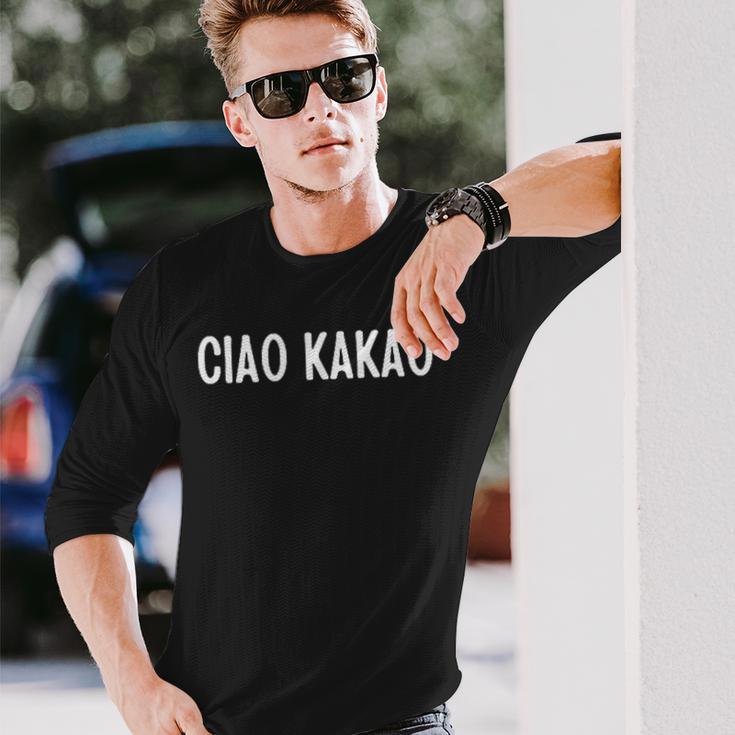 Ciao Kakao Saying Humour Fun Joke Sarcasm Langarmshirts Geschenke für Ihn