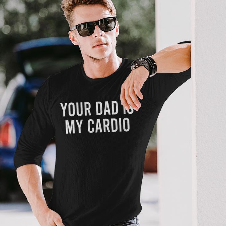 Your Dad Is My Cardio Weightlifting Training Meme Fitness Langarmshirts Geschenke für Ihn