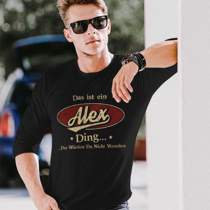 Das Ist Ein Alex Ding Das Würdest Du Nicht Verstehen Alex Name Langarmshirts Geschenke für Ihn