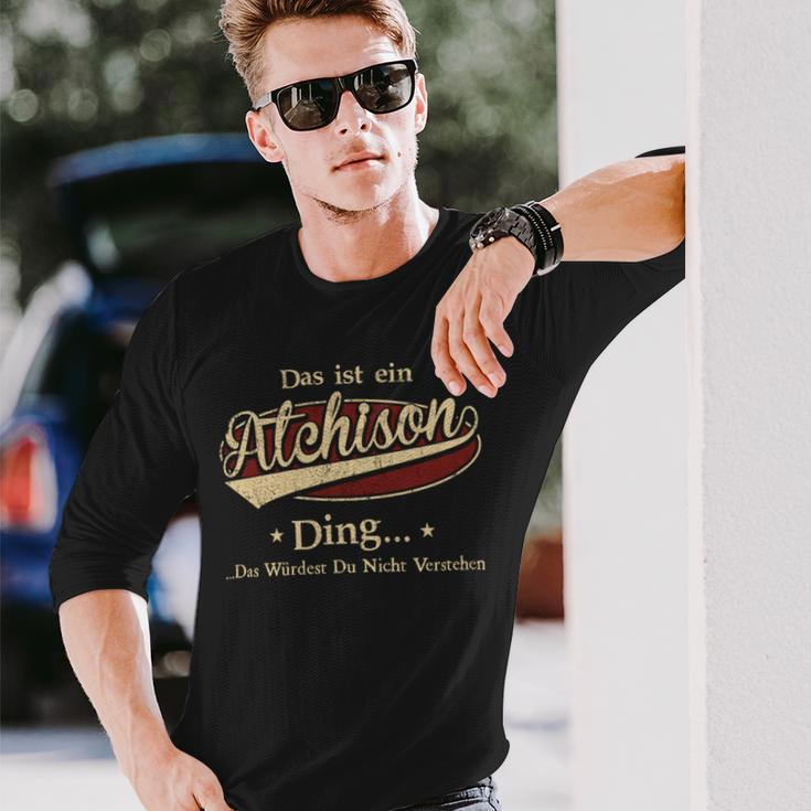 Das Ist Ein Atchison Ding Das Würdest Du Nicht Verstehen Atchison Name Langarmshirts Geschenke für Ihn