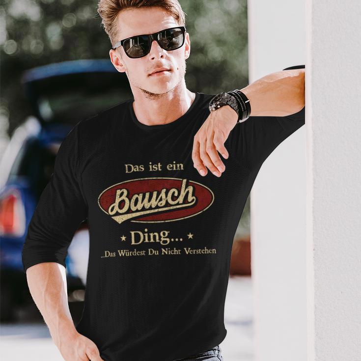 Das Ist Ein Bausch Ding Das Würdest Du Nicht Verstehen Bausch Name Langarmshirts Geschenke für Ihn