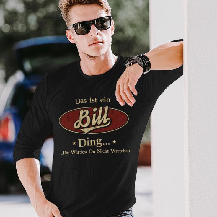 Das Ist Ein Bill Ding Das Würdest Du Nicht Verstehen Bill Name Langarmshirts Geschenke für Ihn