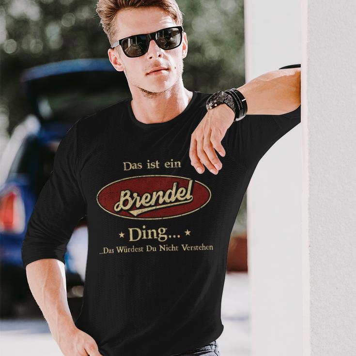 Das Ist Ein Brendel Ding Das Würdest Du Nicht Verstehen Brendel Name Langarmshirts Geschenke für Ihn