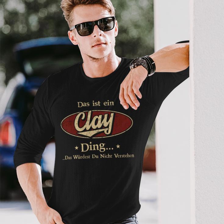 Das Ist Ein Clay Ding Das Würdest Du Nicht Verstehen Clay Name Langarmshirts Geschenke für Ihn