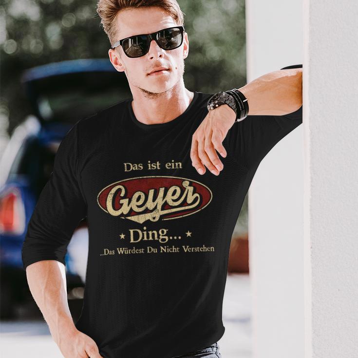 Das Ist Ein Geyer Ding Das Würdest Du Nicht Verstehen Geyer Name Langarmshirts Geschenke für Ihn