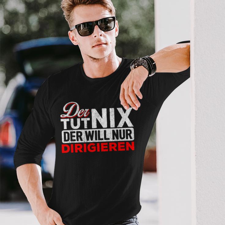 With Der Tut Nix Der Will Nur Conductor Motif Langarmshirts Geschenke für Ihn