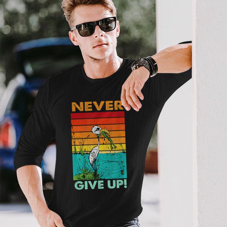 Never Ever Give Up Motivational Langarmshirts Geschenke für Ihn