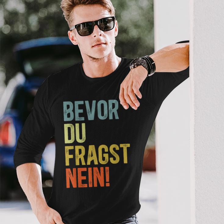 Bevor Du Fragst Nein Langarmshirts Geschenke für Ihn