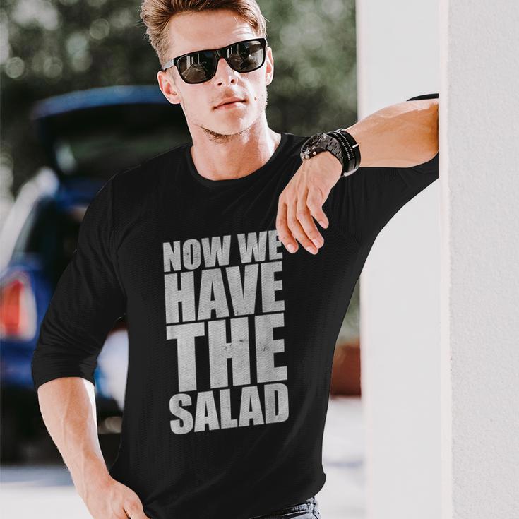 German Saying Now We Have The Salad Langarmshirts Geschenke für Ihn