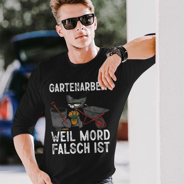 Gartenarbeit Weil Mord Falsch Ist Hobbygärtner Gardener Langarmshirts Geschenke für Ihn