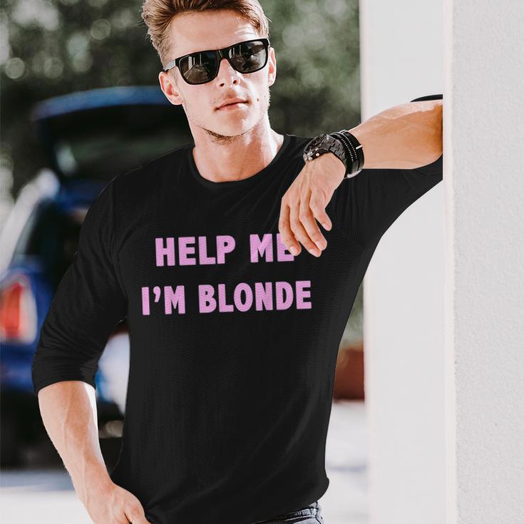 Help Me I'm Blonde Langarmshirts Geschenke für Ihn