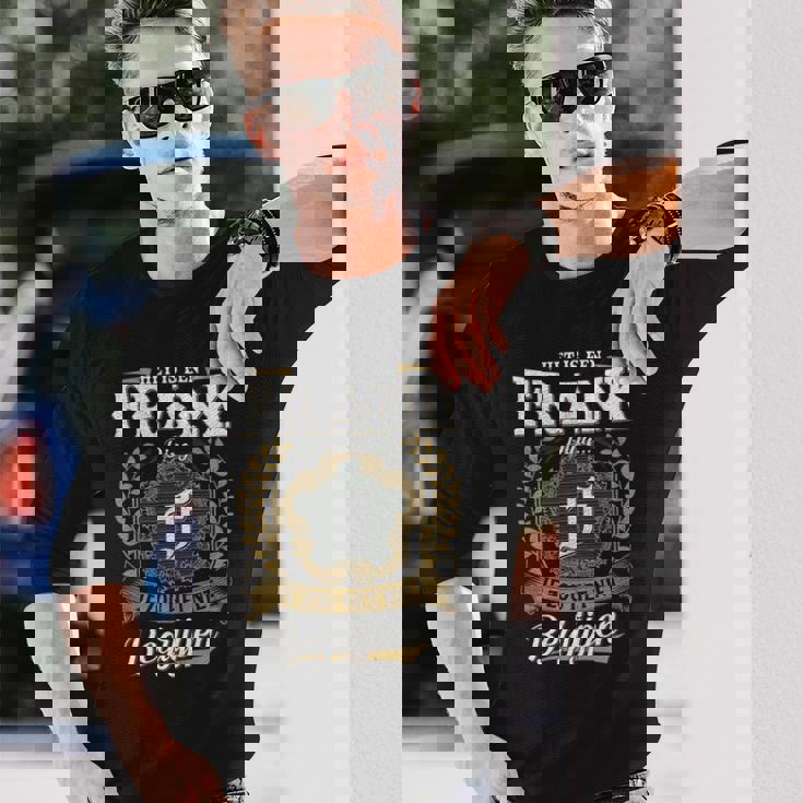 Het Is Een Frank Ding Je Zou Het Niet Begrijpen Frank Naam Langarmshirts Geschenke für Ihn