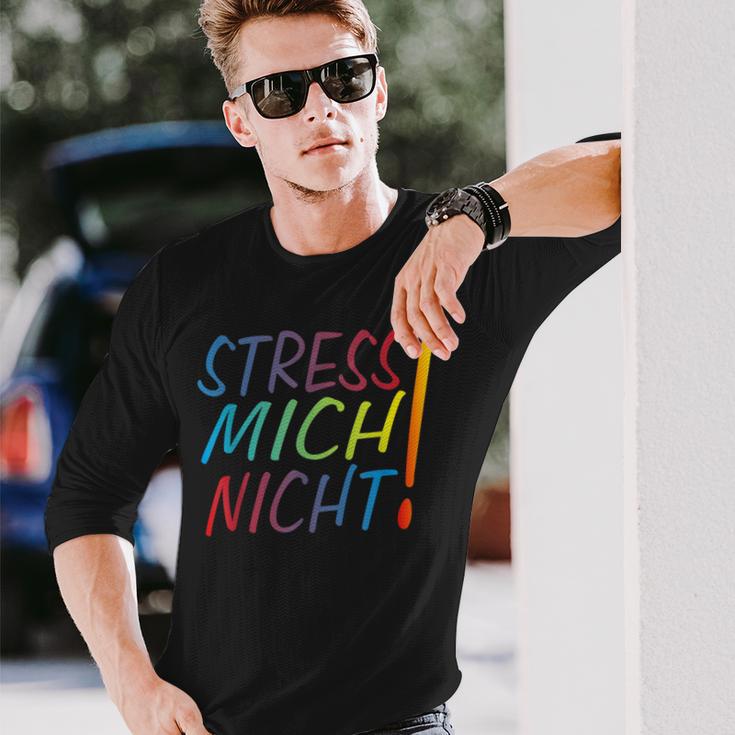 Hetz Mich Nicht Mir Doch Egal Chill Bro Stress Mich Nicht Langarmshirts Geschenke für Ihn