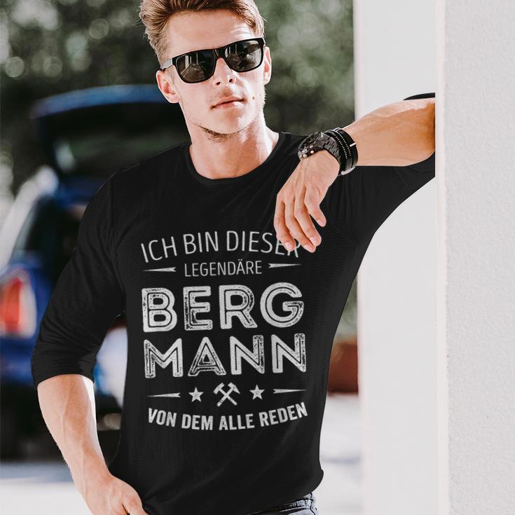 Ich Bin Dieser Legendary Bergmannon Dem Alle Reden S Langarmshirts Geschenke für Ihn