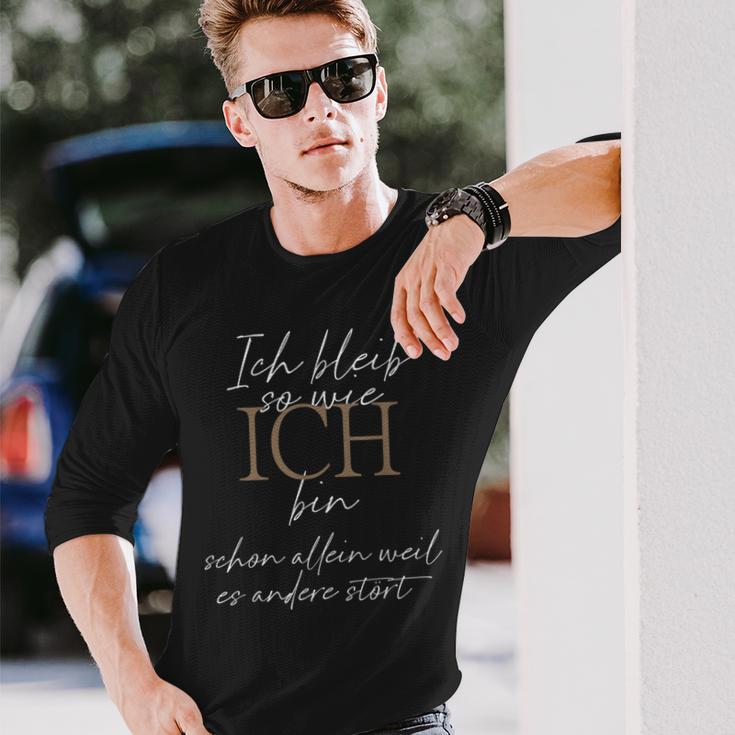 Ich Bleibe So Wie Ich Bin Schon Alleine Weil Es Andere Stört Langarmshirts Geschenke für Ihn