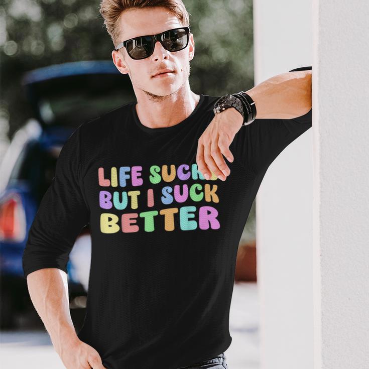 Life Sucks But I Suck Better Saying For Adults Humour Langarmshirts Geschenke für Ihn