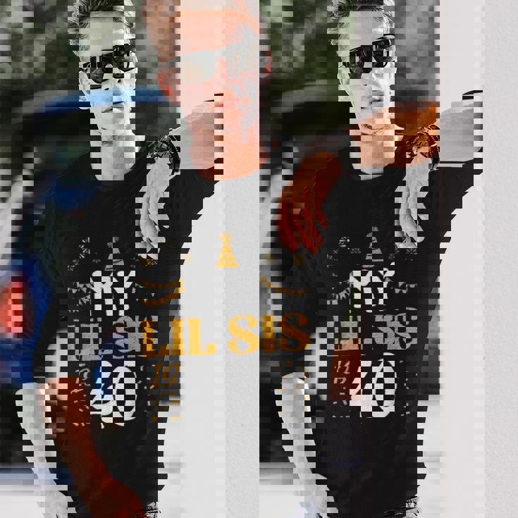 My Lil Sis Is 40 40Th Birthday 1985 40 Years Old Lil Sis Long Sleeve T-Shirt Gifts for Him