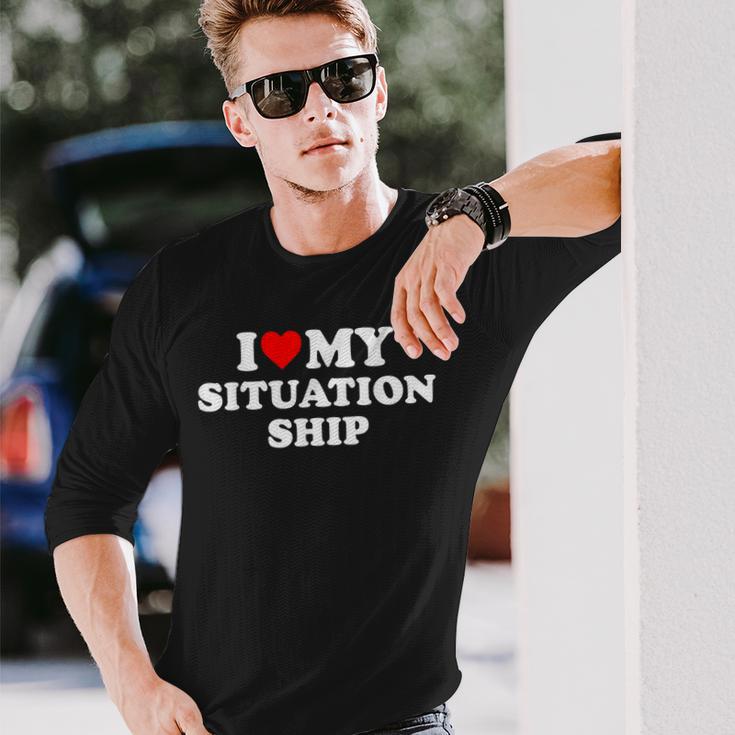 I Love My Situationship Langarmshirts Geschenke für Ihn