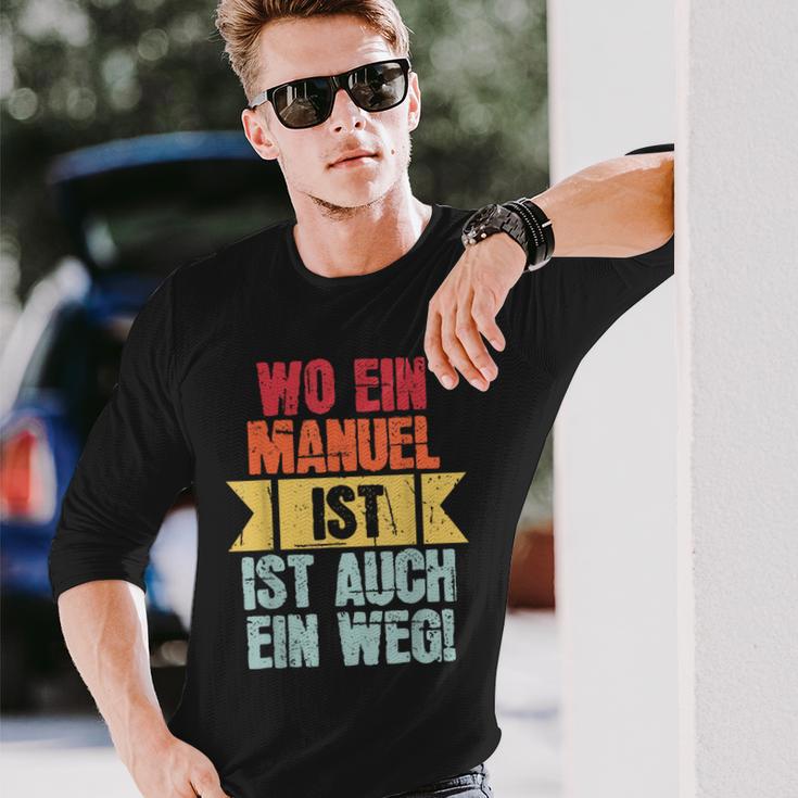 With Name Manuel Wo Ein Manuel Istorname Langarmshirts Geschenke für Ihn