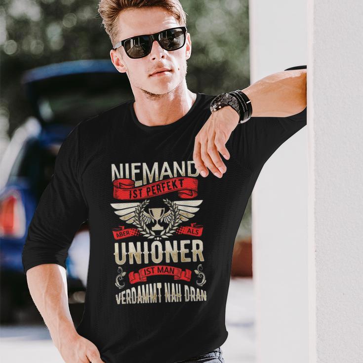 Niemand Ist Perfekt Aber Als Unioner Ist Man Sehr Nah Dran Langarmshirts Geschenke für Ihn