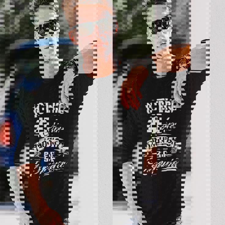 No Tengo 43 Años Tengo 18 Con 25 De Experiencia Cumpleaños Camiseta de manga larga Regalos para él