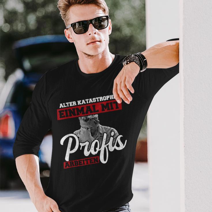 Old Disastrophe Einmal Mit Profis Arbeiten Langarmshirts Geschenke für Ihn