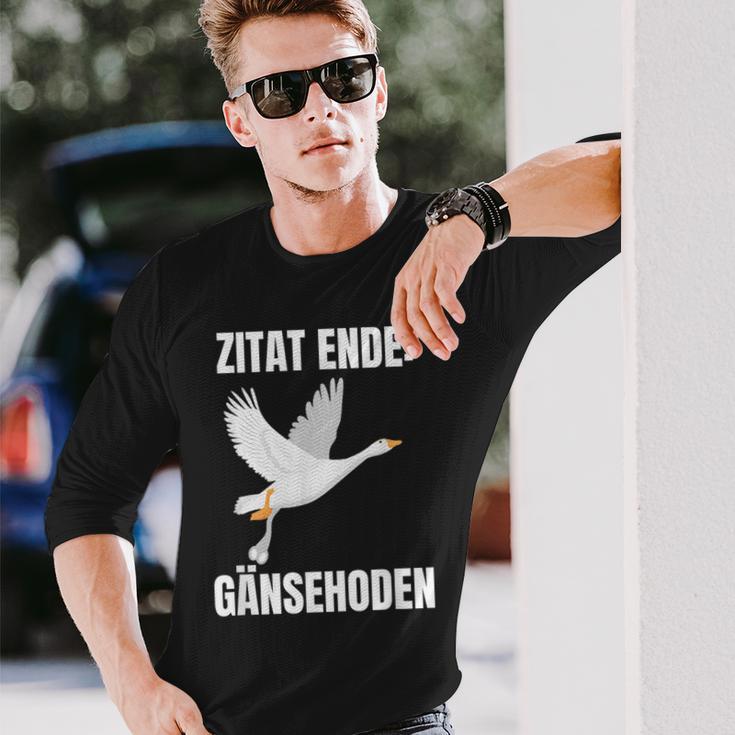 Quote End Goose Testicles Langarmshirts Geschenke für Ihn