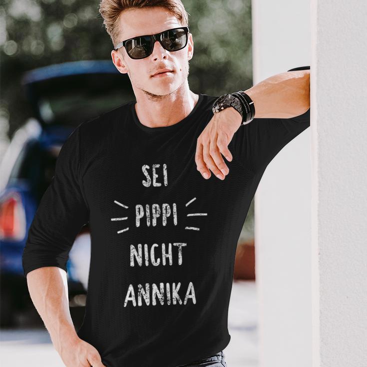 Sei Pippi Nicht Annika Inspiration Slogan Langarmshirts Geschenke für Ihn